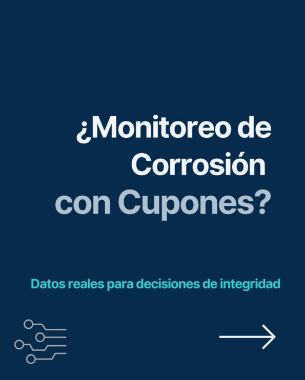 ¿Monitoreo de corrosión con cupones?